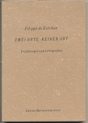 Zwei Orte - keinen Ort. Erzählungen und Lithographien.