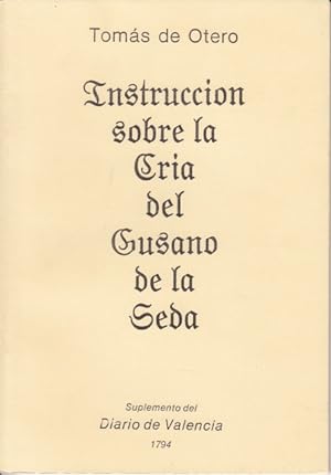 Image du vendeur pour INSTRUCCIN SOBRE LA CRIA DEL GUSANO DE SEDA mis en vente par Librera Vobiscum
