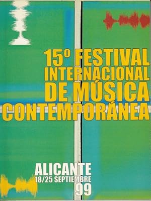 Imagen del vendedor de 15 FESTIVAL DE MSICA CONTEMPORNEA. ALICANTE 1999 a la venta por Librera Vobiscum