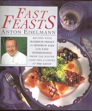 Imagen del vendedor de Fast Feasts: Recipes with Maximum Impact in Minimum Time for Easy Entertaining. 1st. edn. a la venta por Janet Clarke Books ABA