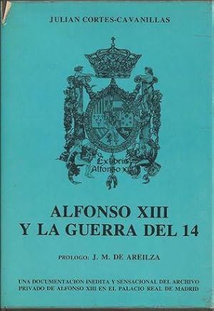 Imagen del vendedor de ALFONSO XIII Y LA GUERRA DEL 14 a la venta por Palabras & Cosas