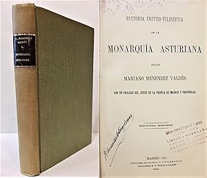 Historia crítico-filosófica de la Monarquía Asturiana. Con un prólogo del juicio de la prensa de ...