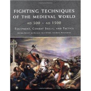 Imagen del vendedor de Fighting Techniques of the Medieval World Equipment, Combat Skills and Tactics a la venta por Mahler Books