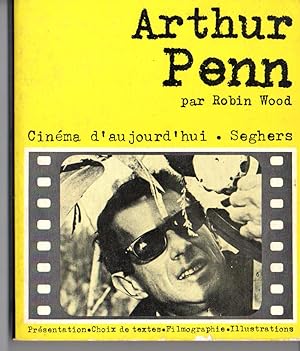 ARTHUR PENN - CINEMA D'AUJOURD'HUI livre 74