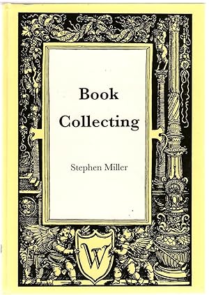 Seller image for Book Collecting: A Guide to Antiquarian and Secondhand Books for sale by Michael Moons Bookshop, PBFA