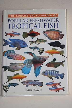 The Concise Encyclopedia Of Popular Freshwater Tropical Fish