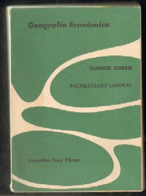 Immagine del venditore per GEOGRAFA ECONMICA. QUINTO CURSO, BACHILLERATO LABORAL venduto da Librera Raimundo