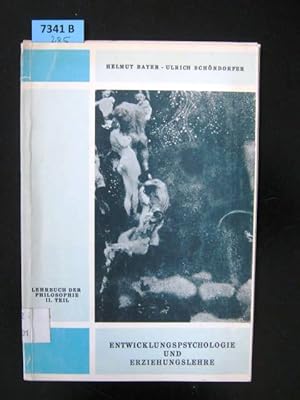 Immagine del venditore per Entwicklungspsychologie und Erziehungslehre. Lehrbuch der Philosophie. 2. Teil. venduto da Augusta-Antiquariat GbR