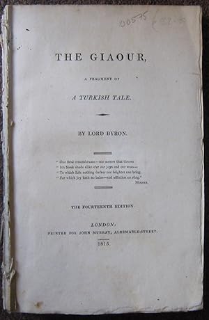 THE GIAOUR, A FRAGMENT OF A TURKISH TALE.