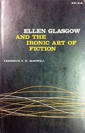 Ellen Glasgow and The Ironic Art Of Fiction