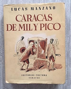 CARACAS DE MIL Y PICO. Prólogo de Pedro Sotillo