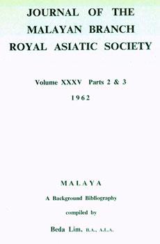 Malaya: A Background Bibliography. Journal of the Malayan Branch Royal Asiatic Society, Vo. XXXV,...