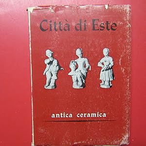 Seller image for Mostra dell'antica ceramica di Este for sale by Antonio Pennasilico