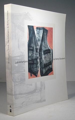 Imagen del vendedor de Les estampes de Betty Goodwin a la venta por Librairie Bonheur d'occasion (LILA / ILAB)