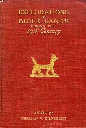 Bild des Verkufers fr EXPLORATIONS IN BIBLE LANDS DURING THE 19th CENTURY zum Verkauf von Le-Livre