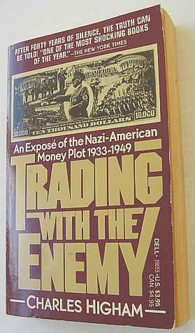 Bild des Verkufers fr Trading With the Enemy: An Expose of the Nazi-American Money Plot 1933-1949 zum Verkauf von RareNonFiction, IOBA