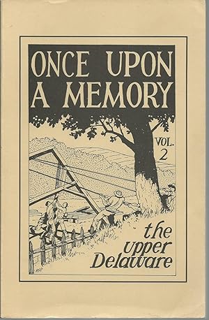 Seller image for Once Upon A Memory: The Upper Delaware Volume II for sale by Turn-The-Page Books
