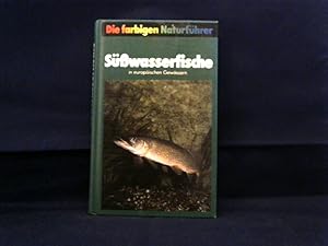 Süsswasserfische in europäischen Gewässern. mit 200 farbigen Darstellungen von Fritz Wendler. Die...