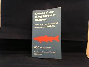 Deutscher Angelsportführer. Nord- und Westdeutschland und Hessen. 600 Fischwasser.