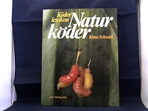 Naturköder. Köderlexikon. Ein Buch der Internationalen Sportfischerzeitschrift Blinker.