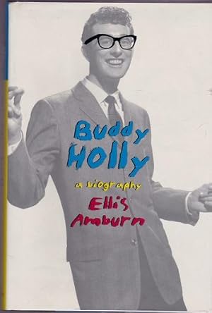 Buddy Holly: A Biography