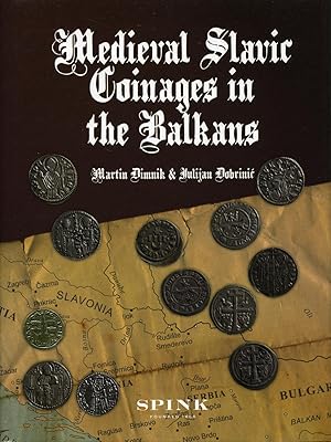 Medieval Slavic Coinages in the Balkans: Numismatic History and Catalogue