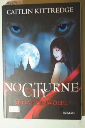 Nocturne City 01. Schattenwölfe
