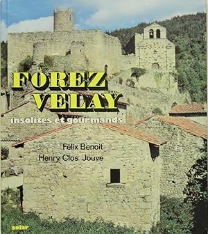 Imagen del vendedor de Forez, Velay, insolites et gourmands. a la venta por Philippe Lucas Livres Anciens