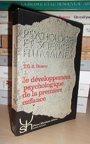 Seller image for LE DEVELOPPEMENT PSYCHOLOGIQUE DE LA PREMIERE ENFANCE for sale by Planet's books
