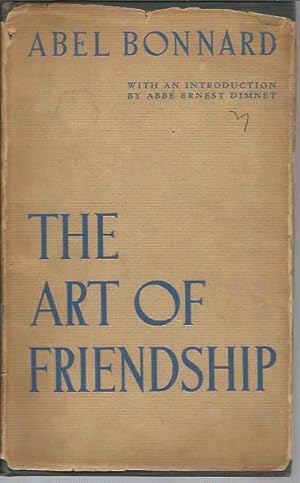 Image du vendeur pour The Art of Friendship (New York: 1933) mis en vente par Bookfeathers, LLC