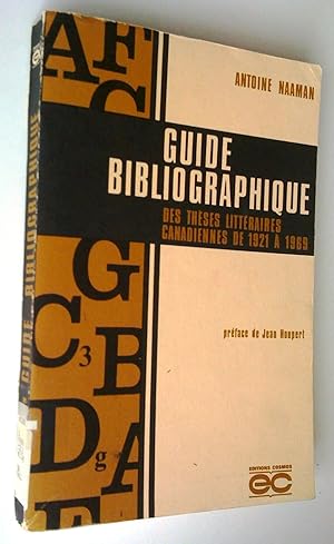 Guide bibliographique des thèses littéraires canadiennes de 1921 à 1969