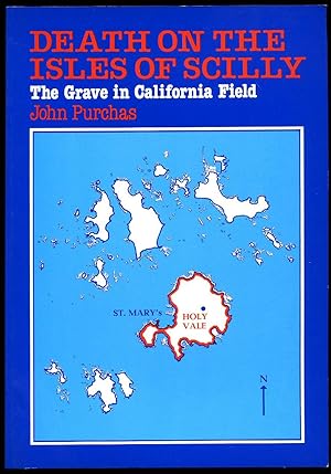 Seller image for Death on the Isles of Scilly; The Grave in California Field and the Sensational Story of the Menheniott Murder Case for sale by Little Stour Books PBFA Member