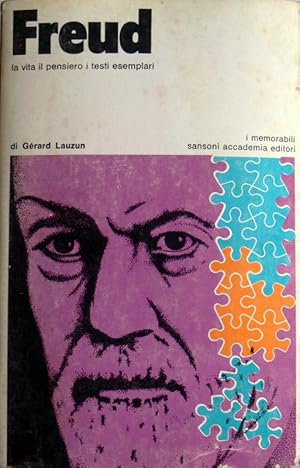 FREUD: LA VITA, IL PENSIERO, I TESTI ESEMPLARI