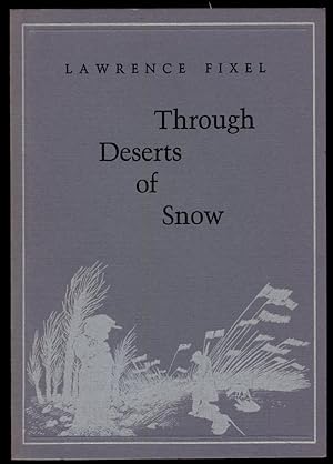 Bild des Verkufers fr Through Deserts of Snow zum Verkauf von Between the Covers-Rare Books, Inc. ABAA