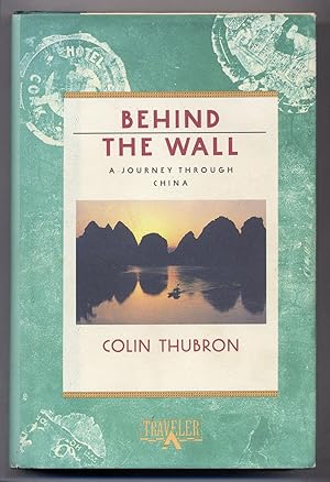 Seller image for Behind the Wall: A Journey Through China for sale by Between the Covers-Rare Books, Inc. ABAA