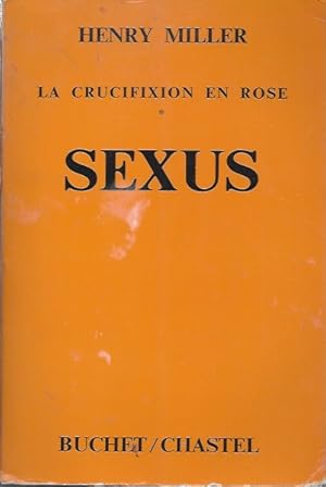 Bild des Verkufers fr SEXUS - La Crucifixion en Rose - Texte dfinitif zum Verkauf von ART...on paper - 20th Century Art Books