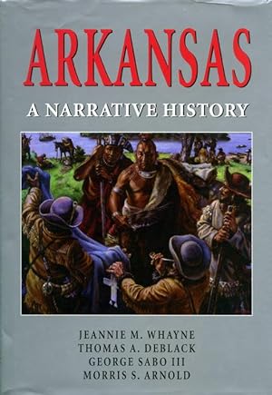 Seller image for Arkansas: A Narrative History for sale by George Longden