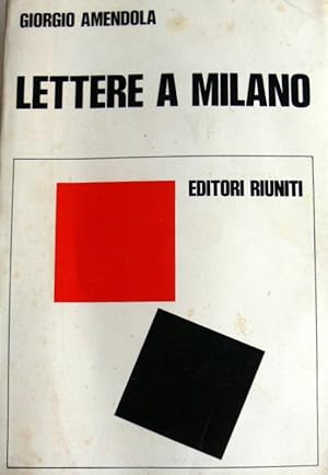 LETTERE A MILANO: RICORDI E DOCUMENTI (1939-1945)