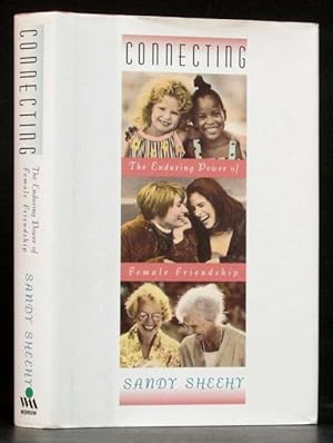 Seller image for Connecting: The Enduring Power of Female Friendship (SIGNED) for sale by Schroeder's Book Haven