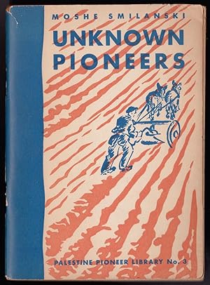 Unknown Pioneers - Palestine Pioneer Library No. 3