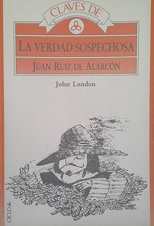 CLAVES DE LA VERDAD SOSPECHOSA, DE RUÍZ DE ALARCÓN