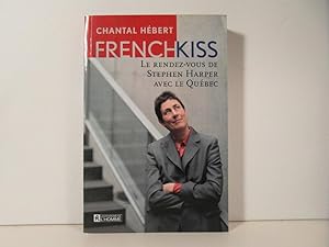 Frenchkiss le Rendez Vous de Stephen Harper avec le Québec