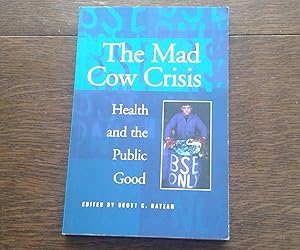 Bild des Verkufers fr The Mad Cow Crisis - Health And The Public Good zum Verkauf von M & P BOOKS   PBFA MEMBER