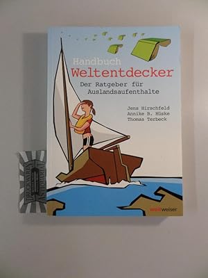 Bild des Verkufers fr Handbuch Weltentdecker - Der Ratgeber fr Auslandsaufenthalte. zum Verkauf von Druckwaren Antiquariat