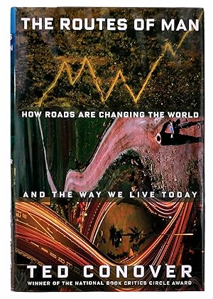 Seller image for The Routes of Man: How Roads Are Changing the World and the Way We Live Today for sale by Black Falcon Books