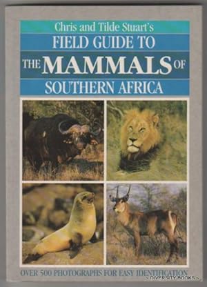 FIELD GUIDE TO THE MAMMALS OF SOUTHERN AFRICA