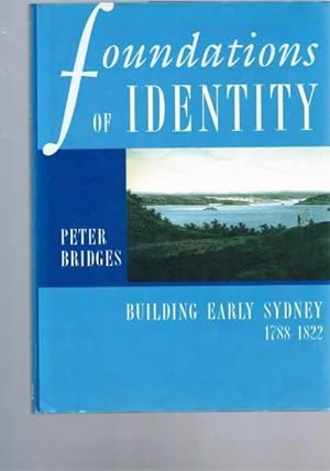 Foundations of Identity: Building Early Sydney 1788 - 1822