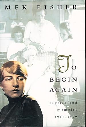 Seller image for TO BEGIN AGAIN: Stories and Memoirs 1908 - 1929. for sale by Bookfever, IOBA  (Volk & Iiams)