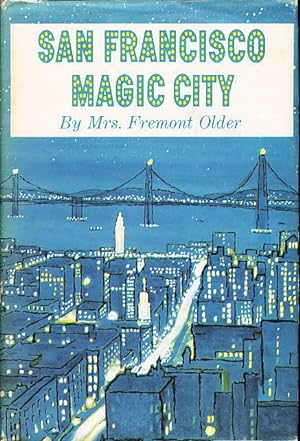 Seller image for SAN FRANCISCO: MAGIC CITY for sale by Bookfever, IOBA  (Volk & Iiams)