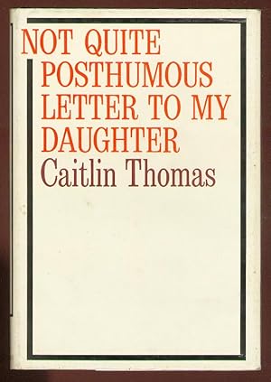 Bild des Verkufers fr Not Quite Posthumous Letter To My Daughter zum Verkauf von Between the Covers-Rare Books, Inc. ABAA
